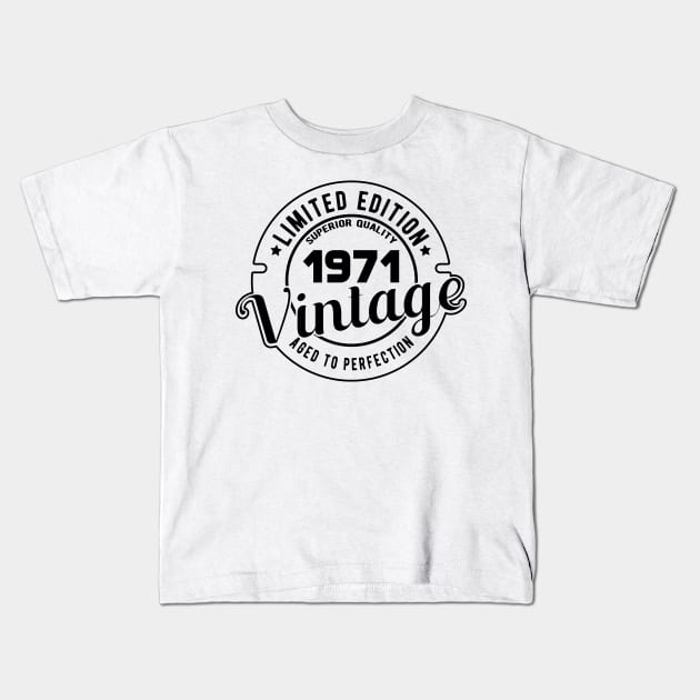 1971 VINTAGE - 50Th BIRTHDAY GIFT Kids T-Shirt by KC Happy Shop